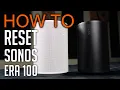 How to reset Sonos Era 100