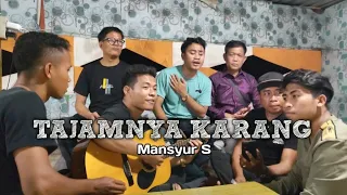 Download TAJAMNYA KARANG (H. MANSYUR S) cover JUNIOR DOMPU MP3