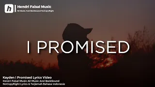 Download Kayden l Promised Lyrics Dan Terjemah Bahasa Indonesia MP3