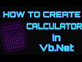 How to create a Calculator in vb net using Windows Form Application - Visual Studio 2010