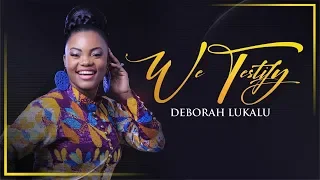 deborah lukalu we testify official video