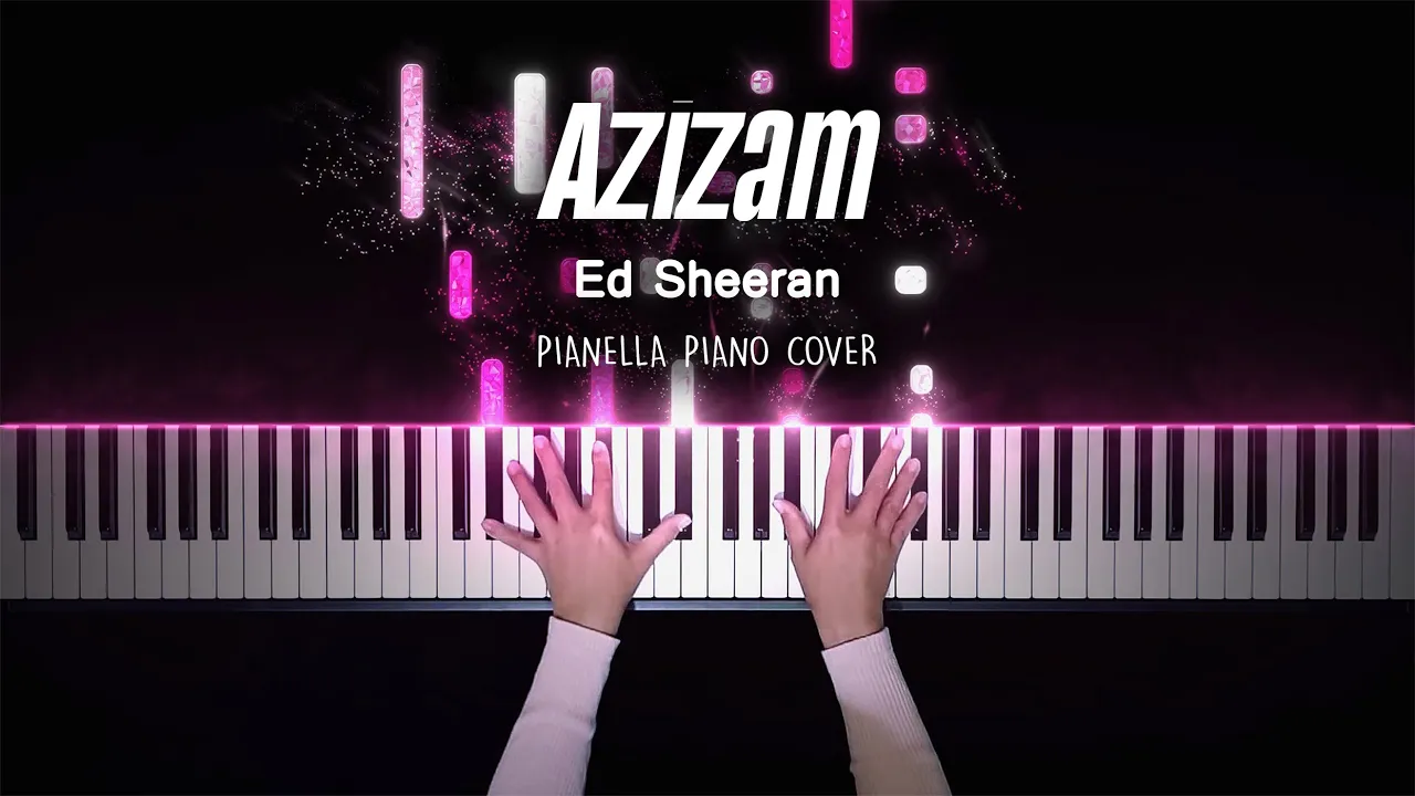Ed Sheeran - Azizam (Pink Heart Video) | Piano Cover by Pianella Piano Ed Sheeran - Azizam (Pink Heart Video) | Piano Cover by Pianella Piano