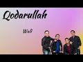 Download Lagu Qodarullah - Wali (Lirik Lagu Indonesia) | Lagu Religi Terbaru 2023