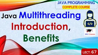 L67 Java Multithreading Introduction Benefits Java Tutorial Java Programming Lectures Hindi