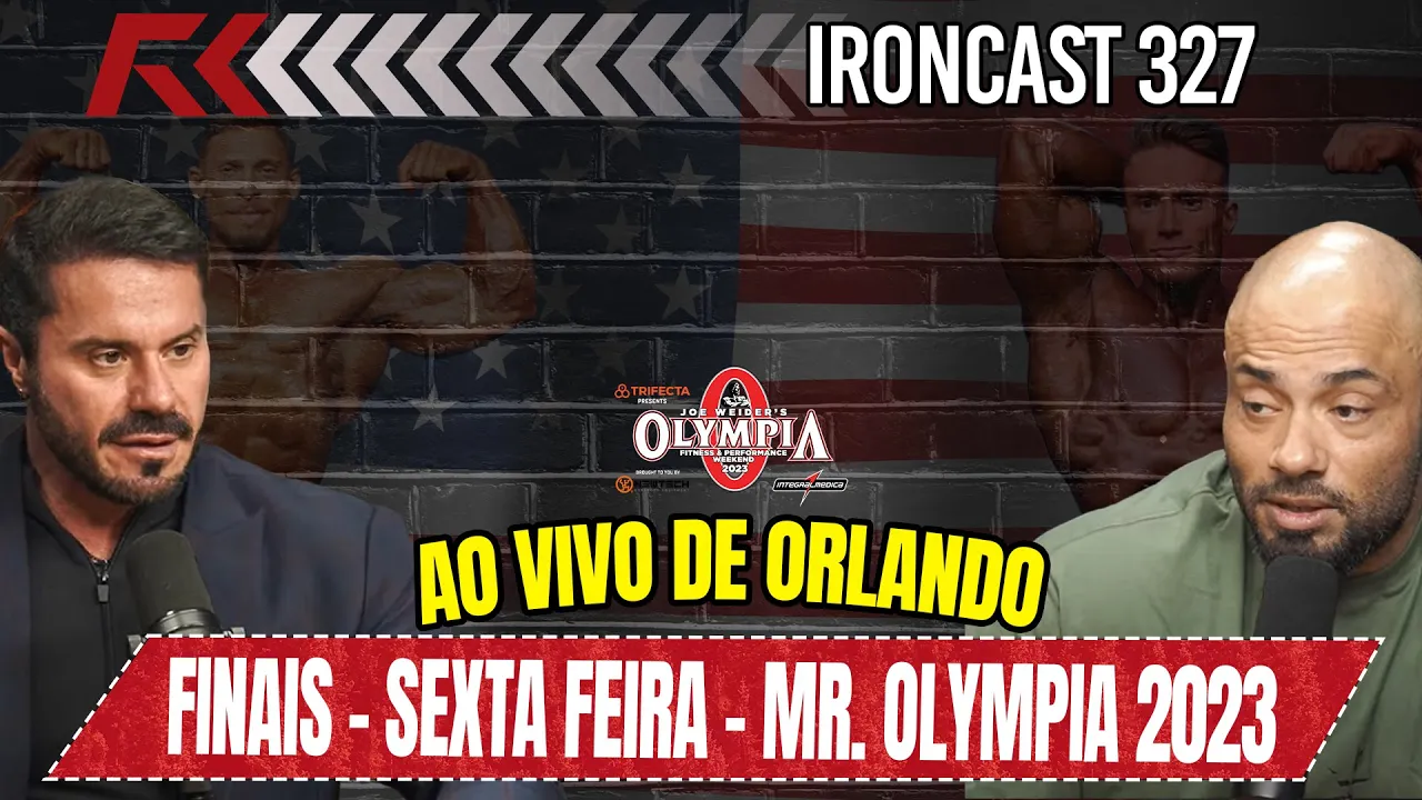 PRÉVIAS OPEN BODYBUILDER MR. OLYMPIA 2023 - FINAIS WELLNESS, 212 E WOMANS - IRONCAST PODCAST 327