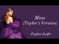 TAYLOR SWIFT - Mine (Taylor’s Version) (Lyrics)
