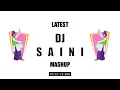 Lagu Latest Dj Saini Mashup 2023
