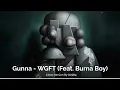 Gunna - WGFT (Feat. Burna Boy) Radio Clean