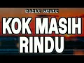 Kok Masih Rindu | Akbar Chalay Feat. Mingse [Lirik Lagu]