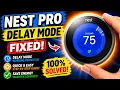 Nest Pro Thermo Delay Issue I Quick Fix And How To Troubleshoot