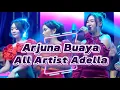 Arjuna Buaya - All Artist Adella- Om Adella Terbaru 2025 Live