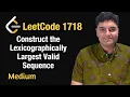 Construct the Lexicographically Largest Valid Sequence - Leetcode 1718
