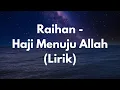 Lagu Raihan Haji Menuju Allah Lirik