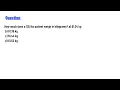 How much does a 135 lbs patient weigh in kilograms