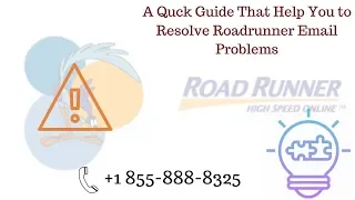 A Quick Guide to Resolve All Roadrunner Email Problems