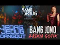 BANG JONO-ZASKIA GOTIC JEDAG JEDUG DANGDUT REMIX