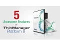 ThinManager 8 - New Features