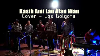 Download Kasih Ami Lau Ata Nian - Los Golgota Vice | HENDRIQUES PROJECT kaki lena hills MP3