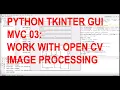 Python TKinter GUI C 03 - OPEN CV work with TKinter