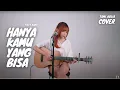 Download Lagu HANYA KAMU YANG BISA - TIKET BAND | TAMI AULIA