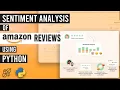 Python Sentiment Analysis project And Amazon Product Reviews Most Easy Method AISciences io