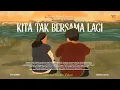 Download Lagu Naufal Satya - Kita Tak Bersama Lagi (OFFICIAL MUSIC VIDEO)
