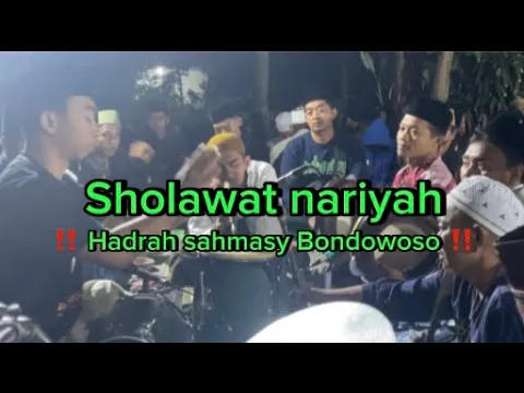 Download MP3 Sholawat nariyah - hadrah sahmasy bondowoso