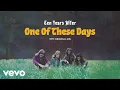 Download Lagu Ten Years After - One Of These Days (1971 Original Mix) [Official Audio]