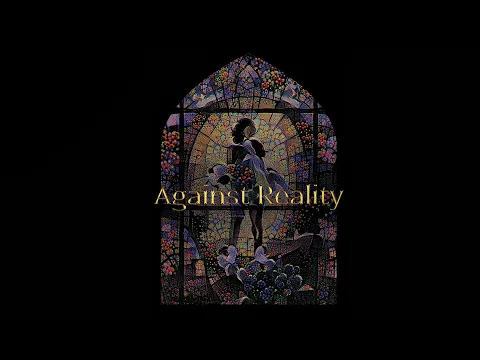 Against Reality Trailer