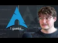 Arch Linux is surprisingly easy now