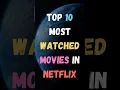 Download Lagu Top 10 Most Watched Movies In Netflix | Most Watched Movies | #shorts #2023 #netflix #movie