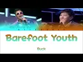 Buck (벅) - 맨발의 청춘 (Barefoot Youth) [color coded lyrics Eng/Rom/Han/가사]