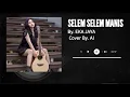 Lagu EKA JAYA - SELEM SELEM MANIS ( Cover By AI )