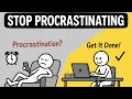 How to Stop Procrastinating and get work done