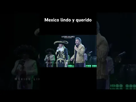 Lucero y Mijares cantan “México Lindo y Querido”