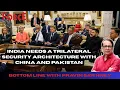 Download Lagu India Needs a Trilateral Security Architecture with China and Pakistan