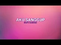 Download Lagu Sufi Rashid - Aku Sanggup Lirik