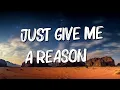 Download Lagu Just Give Me A Reason - Pink ft. Nate RuessAdele (Mix Lyrics)