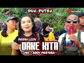 DERR ‼️ DAKE KITA | VOC . ADDY PRAYOGA | DUA PUTRA | SHOW TULANG KACANG ( MAMAH LEON )