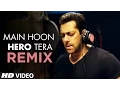 Download Lagu 'Main Hoon Hero Tera (Remix)' VIDEO Song - Salman Khan | Hero | T-Series