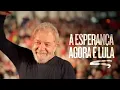 A ESPERANÇA AGORA É LULA