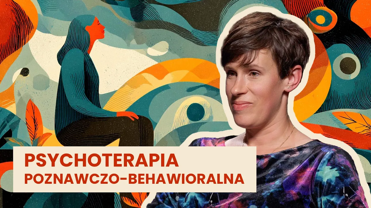 Psychoterapia Poznawczo-Behawioralna – Helena Kotula-Tracz | Przewodnik po psychoterapii #5