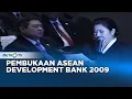 Download Lagu Perwakilan Semua Negara ASEAN Hadiri Pembukaan Asean Development Bank Dok. 2009