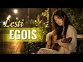 Suaranya Merdu Banget!! Egois - Lesti | Cover Paling Menyentuh 🎸 Suara Nada Cover Songs