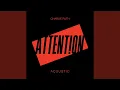 Download Lagu Attention (Acoustic)