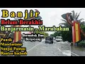 Download Lagu BANJIR ... !!! BELUM SURUT || MARABAHAN - BANJARMASIN |Puntik Mandastana Sungai Gampa  Masih Lumpuh