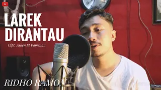 Download LAREK DIRANTAU - RIDHO RAMON || Lagu Minang || Acoustic Version || Cipt. Asben St Pamenan MP3