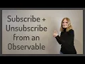 Subscribe and Unsubscribe from an Observable