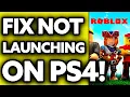 How To FIX Roblox Not Launching on PS4 2025