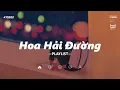 Download Lagu ♬ Hoa Hải Đường ♬ Đom Đóm | Playlist Nhạc Lofi Chill Nhẹ Nhàng Của KProx #80